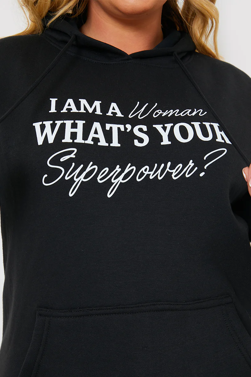 I am a Woman. What's your superpower?' Slogan Hoodie - Image 2